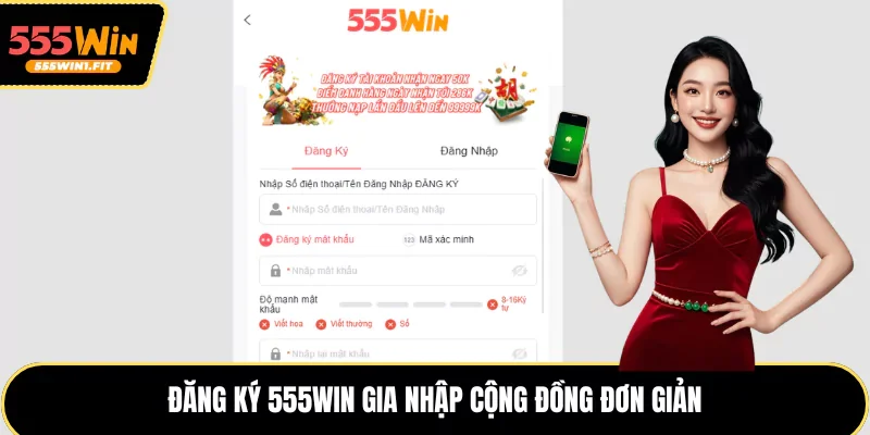 Đăng ký 555win gia nhập cộng đồng đơn giản