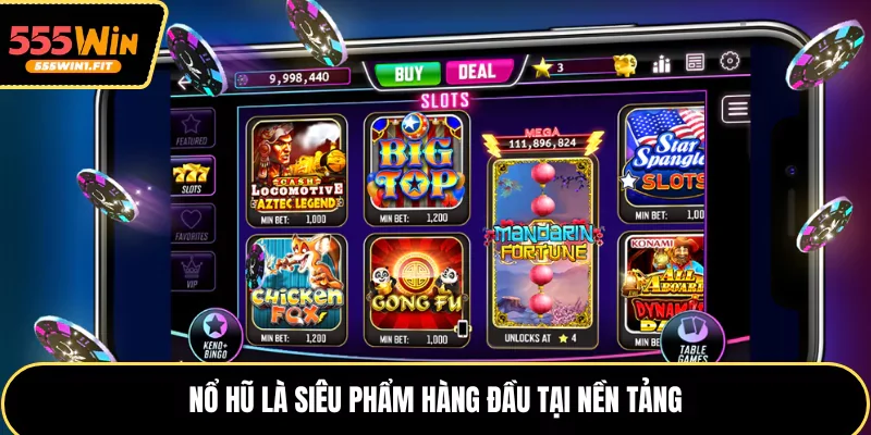 Nổ hũ là siêu phẩm hàng đầu tại nền tảng