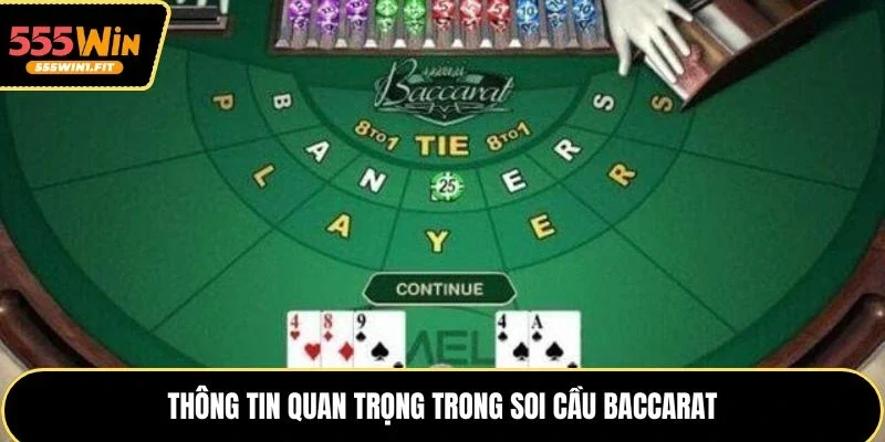 Thông tin quan trọng trong soi cầu Baccarat