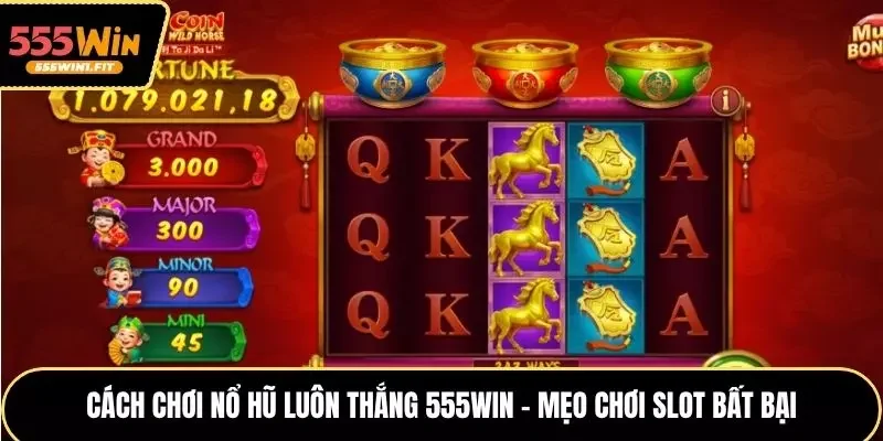 Cách chơi nổ hũ luôn thắng