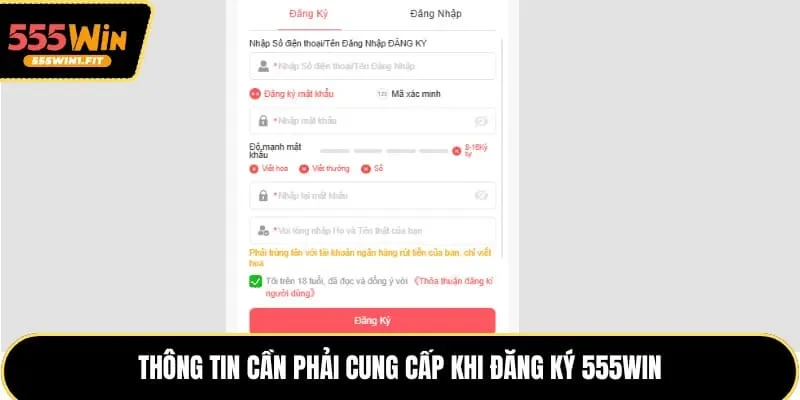 Thông tin cần phải cung cấp khi đăng ký 555win