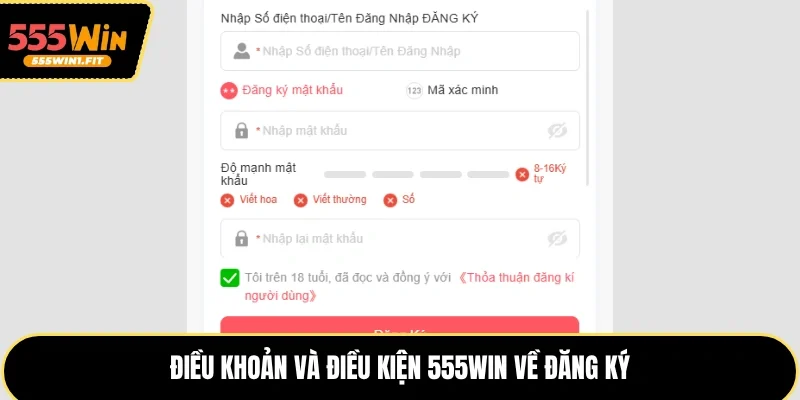 Điều khoản và điều kiện 555win về đăng ký