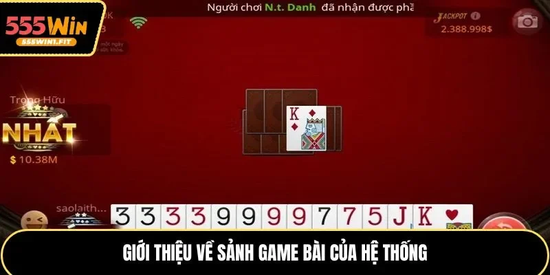 Giới thiệu về sảnh game bài của hệ thống