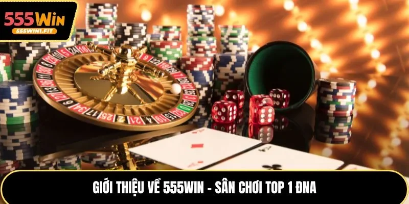 Giới thiệu về 555win - Sân chơi top 1 ĐNA