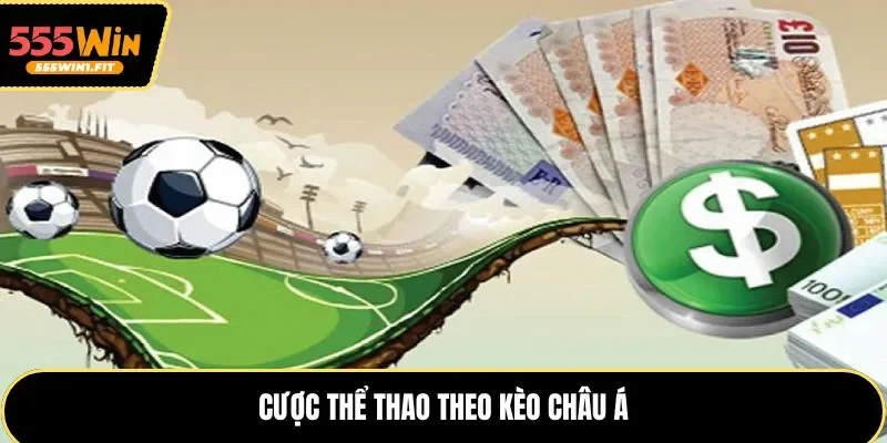 Cược thể thao theo kèo Châu Á