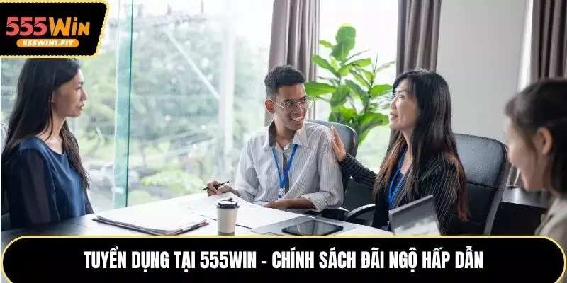 Tuyển dụng tại 555win
